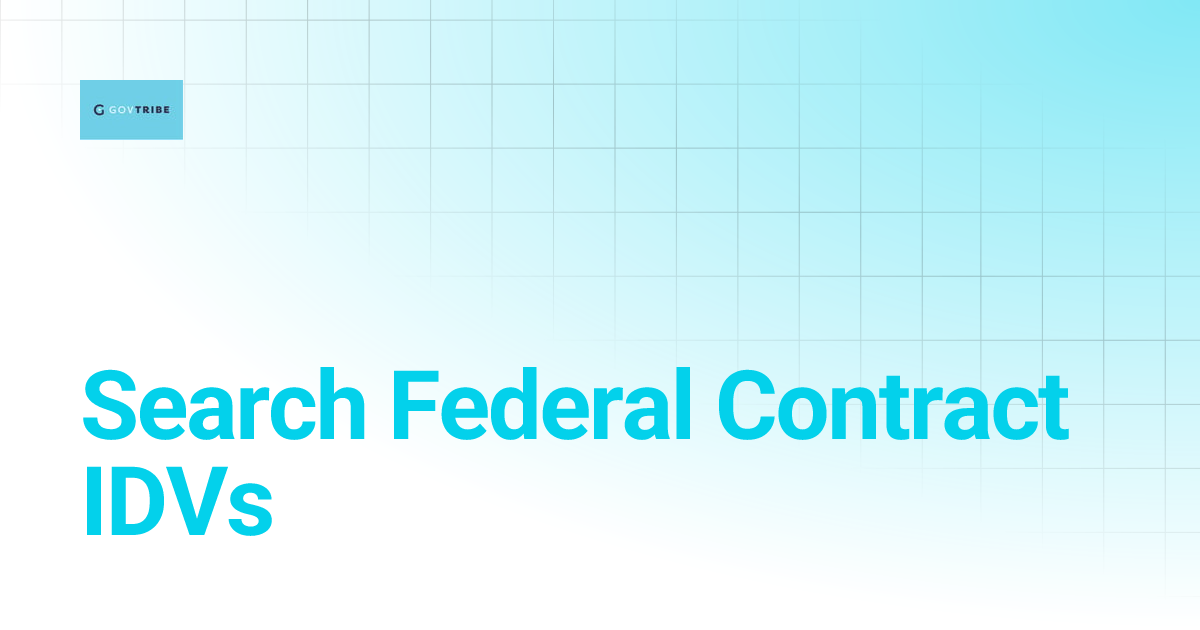Search Federal Contract IDVs | GovTribe MCP Documentation | User Guide